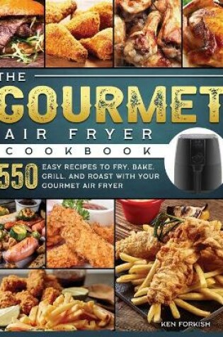 Cover of The Gourmet Air Fryer Cookbook