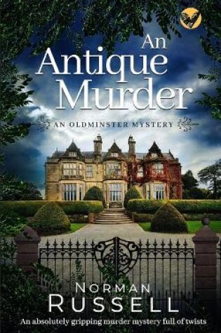 Cover of AN ANTIQUE MURDER an absolutely gripping murder mystery full of twists