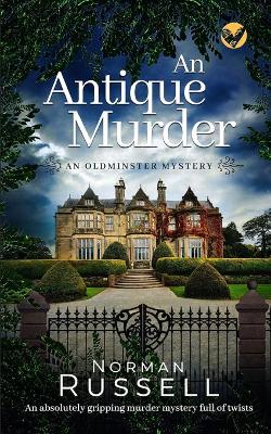Book cover for AN ANTIQUE MURDER an absolutely gripping murder mystery full of twists