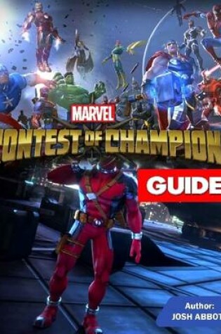 Cover of Marvel Contest of Champions Guide