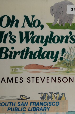 Cover of Oh No, It's Waylon's Birthday!