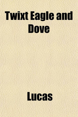 Book cover for Twixt Eagle and Dove