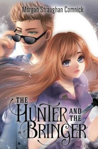 Cover of The Hunter and The Bringer