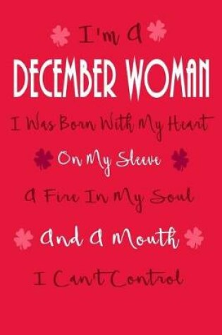 Cover of I'm A December Woman, I Was Born With My Heart On My Sleeve