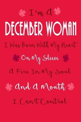 Book cover for I'm A December Woman, I Was Born With My Heart On My Sleeve