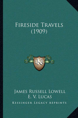 Cover of Fireside Travels (1909) Fireside Travels (1909)
