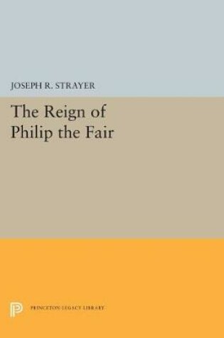 Cover of The Reign of Philip the Fair