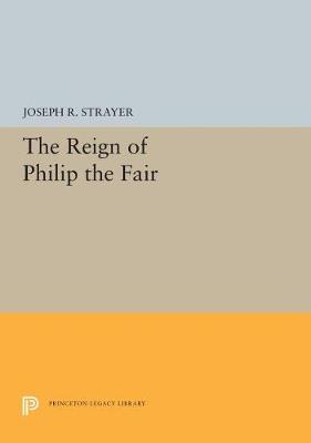 Book cover for The Reign of Philip the Fair