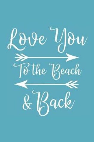 Cover of Love You To the Beach & Back