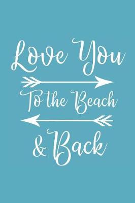 Book cover for Love You To the Beach & Back