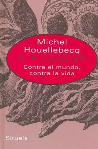 Cover of H.P. Lovecraft Contra El Mundo, Contra La Vida