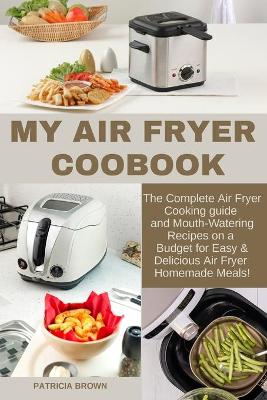 Book cover for My Air Fryer Cookbook