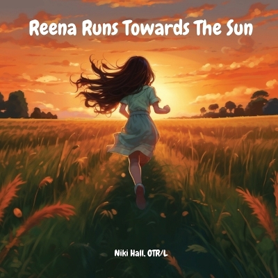 Cover of Reena Runs Towards The Sun