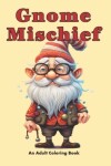 Book cover for Gnome Mischief