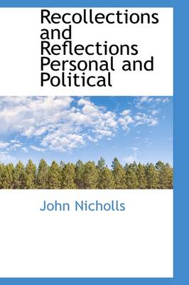 Book cover for Recollections and Reflections Personal and Political