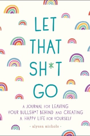 Cover of Let That Sh*t Go