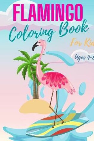 Cover of Flamingo Coloring Book for Kids