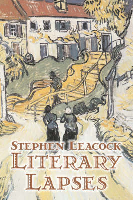 Book cover for Literary Lapses by Stephen Leacck, Fiction, Literary