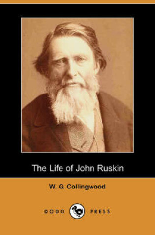 Cover of The Life of John Ruskin (Dodo Press)