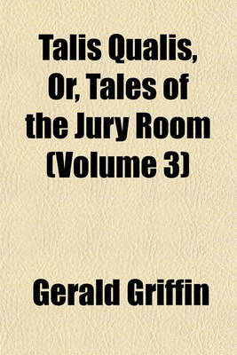 Book cover for Talis Qualis, Or, Tales of the Jury Room (Volume 3)