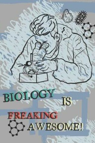 Cover of Biology Is Freaking Awesome!