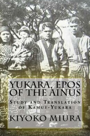 Cover of Yukara, Epos of the Ainus