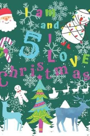 Cover of I am 5 and I Love Christmas