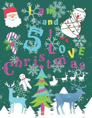 Book cover for I am 5 and I Love Christmas