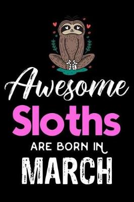 Book cover for Awesome Sloths Are Born in March