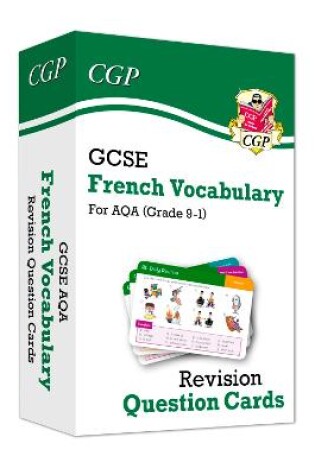 Cover of GCSE AQA French: Vocabulary Revision Question Cards (For exams in 2025)