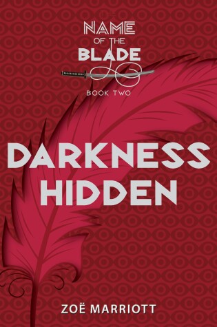 Cover of Darkness Hidden: The Name of the Blade, Book Two