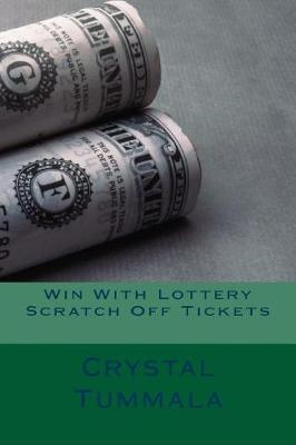 Book cover for Win with Lottery Scratch Off Tickets