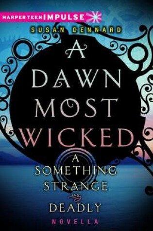 Cover of A Dawn Most Wicked