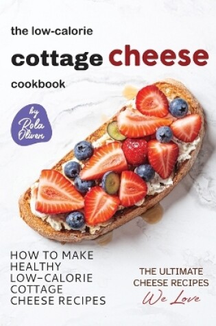 Cover of The Low-Calorie Cottage Cheese Cookbook