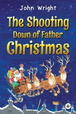 Book cover for The Shooting Down of Father Christmas