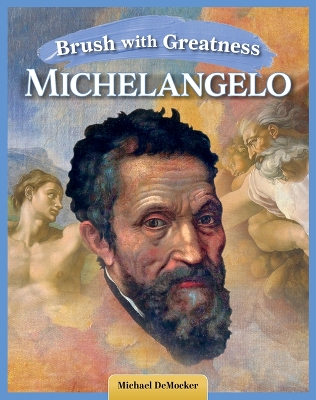 Book cover for Brush with Greatness: Michelangelo Buonarroti