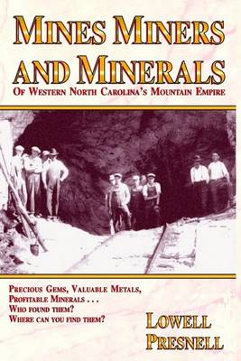 Book cover for Mines Miners and Minerals of Western North Carolina's Mountain Empire