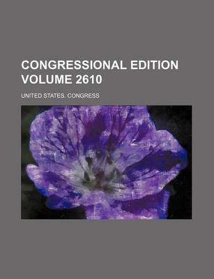 Book cover for Congressional Edition Volume 2610