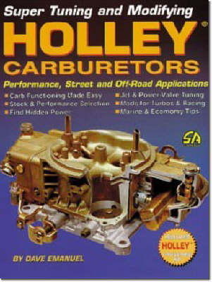 Book cover for Super Tuning and Modifying Holley Carburetors