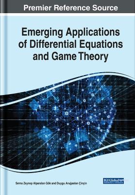 Cover of Emerging Applications of Differential Equations and Game Theory