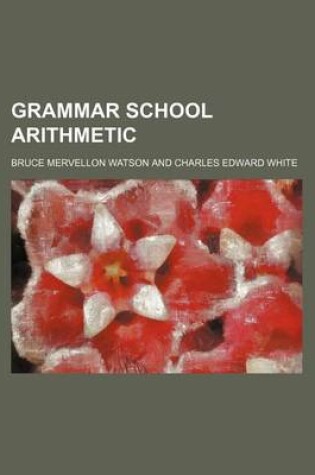 Cover of Grammar School Arithmetic