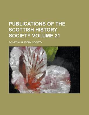 Book cover for Publications of the Scottish History Society Volume 21