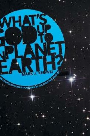 Cover of What God's Up To on Planet Earth?