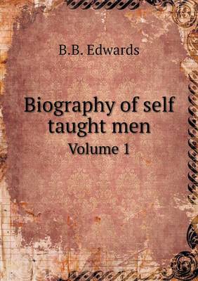 Book cover for Biography of self taught men Volume 1