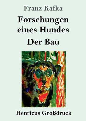 Book cover for Forschungen eines Hundes / Der Bau (Großdruck)
