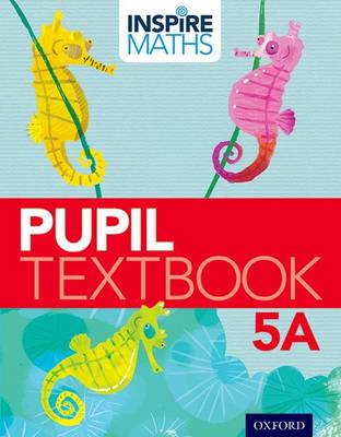 Cover of Inspire Maths: 5: Pupil Book 5A