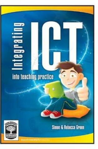 Cover of Integrating ICT into Teaching Practice