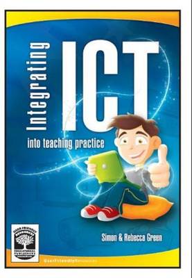 Book cover for Integrating ICT into Teaching Practice