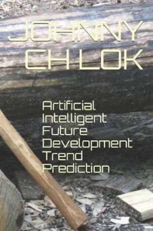 Cover of Artificial Intelligent Future Development Trend Prediction