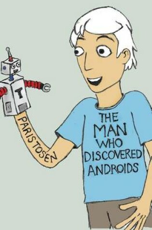 Cover of The Man Who Discovered Androids